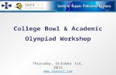 College Bowl & Academic Olympiad Workshop Thursday, October 1st, 2015  .