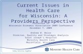 Presented to Wisconsin Economic Association 2009 Conference November 7, 2009 Andrew W. Weier Director, Quality and Strategic Analysis Saint Joseph’s Hospital.