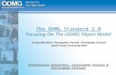 The ODMG Standard 2.0 Focusing On The ODMG Object Model Group Members: Christopher Parrott, Christopher Sinclair, David Tucker & Andrew Wan Presentation.