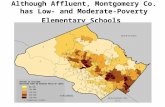 Although Affluent, Montgomery Co. has Low- and Moderate-Poverty Elementary Schools PERCENT OF CHILDREN RECEIVING FREE OR REDUCED PRICE OF LUNCH 0%–10%