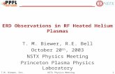 T.M. Biewer, Oct. 20 th, 2003NSTX Physics Meeting1 T. M. Biewer, R.E. Bell October 20 th, 2003 NSTX Physics Meeting Princeton Plasma Physics Laboratory.