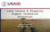Land Tenure & Property Rights Technical Resources @tonypiaskowy 20 February 2014.