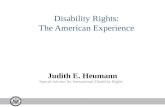 Judith E. Heumann Special Advisor for International Disability Rights Disability Rights: The American Experience.