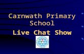 Carnwath Primary School Live Chat Show. Rights Respecting School —Carnwath Primary School is a Rights Respecting School Level 1. (RRS) — We are currently.