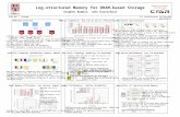 Log-structured Memory for DRAM-based Storage Stephen Rumble, John Ousterhout Center for Future Architectures Research 2384.003 -- Storage3.2: Architectures.