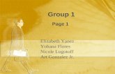 Group 1 Page 1 Elizabeth Yanez Yohana Flores Nicole Lugotoff Art Gonzalez Jr.