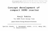 Concept development of compact DEMO reactor Kenji Tobita for DEMO Plant Design Team Japan Atomic Energy Research Institute Special thanks: F. Najmabadi.
