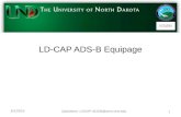 LD-CAP ADS-B Equipage 6/1/2015 Questions: LDCAP-ADSB@aero.und.edu 1.