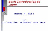USCISIUSCISI Basic Introduction to Loom Thomas A. Russ USC Information Sciences Institute.