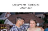 Sacraments Practicum: Marriage Slide 1 of 6. The MINISTERS of Marriage The groom and the bride are the ministers of marriage. They minister the Sacrament.