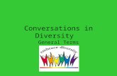 Conversations in Diversity General Terms. Social Power access to resources that enhance one's chances of getting what s/he needs in order to lead a comfortable,