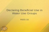 Declaring Beneficial Use in Water Use Groups R655-16.