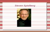 Steven Spielberg. Yearly Years  Born in Cincinnati Ohio December 18 1946 to an electrical engineer of a father and a mother who was a professional pianist.