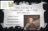 VOLTAIRE’S “CANDIDE: OR, THE OPTIMIST” -Amber Fystro Josh Litkenhus Berkley Stilwell Nathaniel Leighner.
