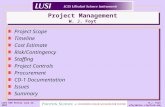 W.J. Foyt wfoyt@slac.stanford.edu LUSI DOE Review July 23, 2007 Project Management 1 Project Management W. J. Foyt Project Scope Timeline Cost Estimate.