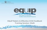 EQuIP Rubric & Effective CCSS Feedback Training Session: Math.
