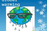 Global warming. The global warming is a natural phenomenon that produces the melting of poles and causes the extinction of lot types of animals because.