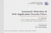 Politecnico di Milano Dip. Elettronica e Informazione Milano, Italy Automatic Detection of Web Application Security Flaws S. Zanero Ph.D. Student, Politecnico.