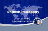 English Pedagogy By: Yu Yueqing Email:18963539635@163.com.