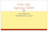 LECTURE 18 THURSDAY, 9 April STA 291 Spring 2009 1.