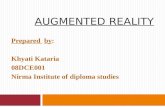 AUGMENTED REALITY Prepared by: Khyati Kataria 08DCE001 Nirma Institute of diploma studies.