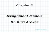 © 2008 Prentice-Hall, Inc. Chapter 3 Assignment Models Dr. Kirti Arekar.