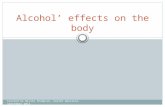 Alcohol’ effects on the body Created by Nicole Thompson, health educator, September 2013.