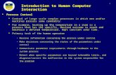 1 Introduction to Human Computer Interaction  Process Control  Control of large scale complex processes in which men and/or machines process some commodity.