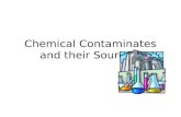 Chemical Contaminates and their Sources.. Sources of Contaminates Energy Agriculture Industrial/Hazardous Wastes Sewage.