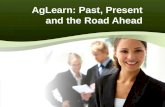 AgLearn: Past, Present and the Road Ahead. Background Goals Status to Date of 2008 Objectives Added 2008 Objectives AgLearn Financial Status AgLearn Utilization.