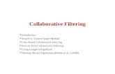 Collaborative Filtering  Introduction  Search or Content based Method  User-Based Collaborative Filtering  Item-to-Item Collaborative Filtering  Using.