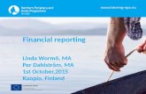 Www.interreg-npa.nu Financial reporting Linda Wormö, MA Per Dahlström, MA 1st October,2015 Kuopio, Finland.