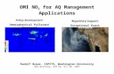 OMI NO 2 for AQ Management Applications Rudolf Husar, CAPITA, Washington University NO2 Workshop, EPA HQ, Oct 30, 2007 Regulatory Support: Exceptional.