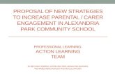 PROPOSAL OF NEW STRATEGIES TO INCREASE PARENTAL / CARER ENGAGEMENT IN ALEXANDRIA PARK COMMUNITY SCHOOL PROFESSIONAL LEARNING: ACTION LEARNING TEAM BY BETHANY.