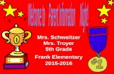 Mrs. Schweitzer Mrs. Troyer 5th Grade Frank Elementary 2015-2016.