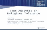 Text Analysis on Religious Tolerance John Wang Associate University Librarian for Digital Access, Resources & Information Technology zheng.wang@nd.eduzheng.wang@nd.edu.