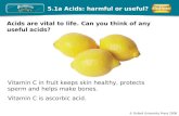 © Oxford University Press 2008 Vitamin C in fruit keeps skin healthy, protects sperm and helps make bones. 5.1a Acids: harmful or useful? Vitamin C is.
