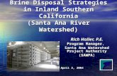 Rich Haller, P.E. Program Manager, Santa Ana Watershed Project Authority (SAWPA) April 2, 2004 Brine Disposal Strategies in Inland Southern California.