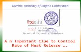 Thermo-chemistry of Engine Combustion P M V Subbarao Professor Mechanical Engineering Department A n Important Clue to Control Rate of Heat Release ….