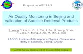 Air Quality Monitoring in Beijing and Validation of Satellite Retrieval Products P. Wang, Y. Liu, H. Yu, Z. Cai, J. Bai, G. Wang, X. Xia, X. Zong, X. Meng,