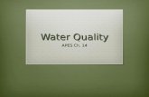 Water Quality APES Ch. 14. Heavy Metals  Lead:  Rarely found naturally in drinking water  Contaminates through lead containing pipes, solder, & brass.