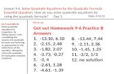 Lesson 9.6 Solve Quadratic Equations by the Quadratic Formula Essential Question: How do you solve quadratic equations by using the quadratic formula?