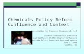 Chemicals Policy Reform Confluence and Context Presentation by Cheyenne Chapman, JD, LLM Product Stewardship Institute And Northwest NAHMMA Chapter Conference.