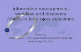 1 Peter Fox Xinformatics – ITEC 6961/CSCI 6960/ERTH-6963-01 Week 9, April 5, 2011 Information management, workflow and discovery /check-in for project.