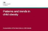 Patterns and trends in child obesity A presentation of the latest data on child obesity.