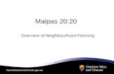 Malpas 20:20 Overview of Neighbourhood Planning. TIERCURRENTPROPOSED NATIONALPlanning policy guidance and statements, planning circulars Single consolidated.