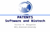 PATENTS Software and Biotech Victor H. Bouganim WCL, American University.