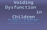Voiding Dysfunction in Children By Dr.Turky K. Al-Mouhissen Urology Chief Resident - WR King Abdulaziz Medical Center - WR.