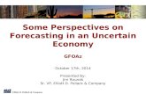 Elliott D. Pollack & Company Some Perspectives on Forecasting in an Uncertain Economy GFOAz October 17th, 2014 Presented By: Jim Rounds Sr. VP, Elliott.