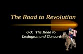 The Road to Revolution 6-3: The Road to Lexington and Concord.